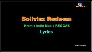 Boliviaz Redeem - Kramix Indie Music REGGAE (Lyrics)