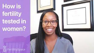 Fertility TESTING for WOMEN | Fertility DOCTOR explains AMH, FSH, etc | FertilitySpace #infertility