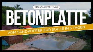 Betonplatte in 5 Tagen