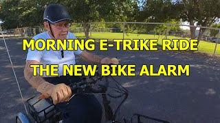 MORNING E-TRIKE RIDE THE NEW BIKE ALARM