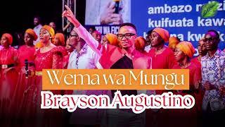 Brayson Augustino - Wema wa Mungu