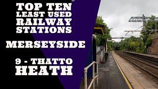 Thatto Heath Railway Station | Top Ten Least Used Railway Stations In Merseyside