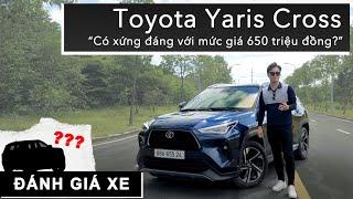 Đánh giá Toyota Yaris Cross: Có xứng đáng với mức giá 650 triệu đồng? |XEHAY.VN|