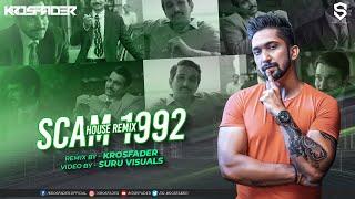 Scam 1992 Remix | House Music 2021 | Krosfader, Suru Visuals | Harshad Mehta | Pratik Gandhi |