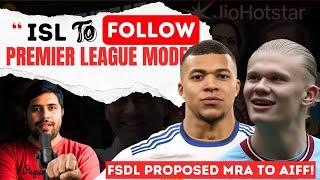  AIFF in Trouble? FSDL MRA Deal like Premier League & La Liga | No-Cash Proposal, ISL Revenue