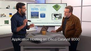 Application Hosting on Cisco Catalyst 9000 Switches on TechWiseTV