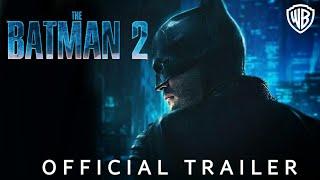 THE BATMAN 2 - OFFICIAL TRAILER (2025) Warner. Bros