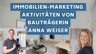 Immobilienmarketing Aktivitäten von Bauträgerin Anna Weiser