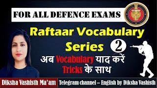 RAFTAAR VOCABULARY SERIES - 2 | DEFENCE EXAMS | NDA | CDS | AIRFORCE |  NAVY