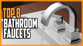 Best Bathroom Faucets 2024 - Top 8 Modern Bathroom Faucet Reviews