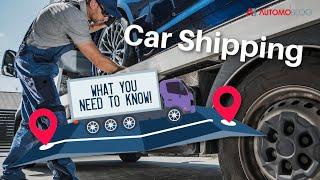 Car Shipping: What You Need To Know!