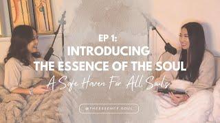 Introducing: The Essence of the Soul - A Safe Haven for All Souls