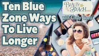 Beauty and the Beach - Ten Blue Zone Ways To Live Longer