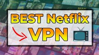 Best Netflix VPN 2023 - My Top 3 VPNs For Netflix Streaming!