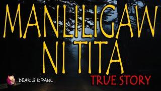 MANLILIGAW NI TITA - TRUE STORY