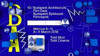 10th Budapest Architecture Film Days // 10. Budapesti Építészeti Filmnapok