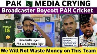 Pak Media Crying Broadcasters Boycott Pak Cricket | We Will Not Waste Money on This Team | Shame PCB