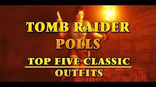 #TombRaiderPolls 03: Top Five Classic Core Design Outfits