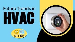 Future Trends in HVAC Technology