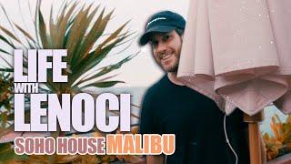 Soho Malibu | Life with Lenoci (Vlog)