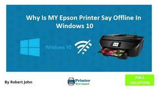 How To Fix Epson Printer Offline Windows 10 - (Latest Solution)