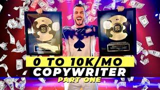 How to Go From ZERO to $10k/mo Copywriter Step by Step | Pt. 1 - Learning Copywriting