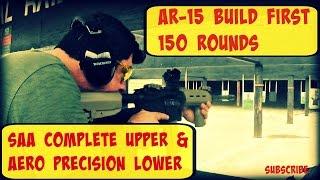 AR-15 Build First150 Rounds SAA Complete Upper & Aero Precision Lower.