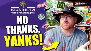 Is It Time To BOYCOTT America? |  Island Brew with Graham Hughes