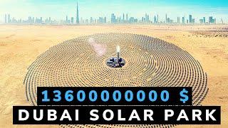 Inside $13.6 Billion World's Largest Mega Solar Park in the World - Dubai - 5000 Megawatts!