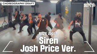 RIIZE 라이즈 'Siren' Choreography Draft / Part 1. (Josh Price Ver.)