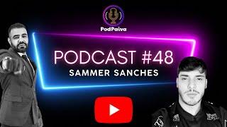 Sammer Sanches no PODPAIVA  - PODPAIVA #48