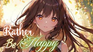 Nightcore - Rather Be Happy (Lyrics) (Braaten ft. hazel)