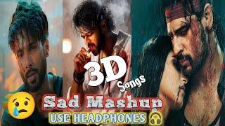 Alone Sad Song  | 3D Songs Hindi | Sad Mashup Songs | Sad Lofi Song 