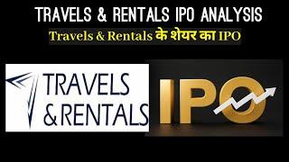 Travels & Rentals IPO Analysis | Travels & Rentals IPO | Investor Goals