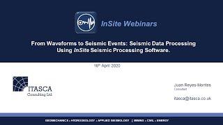 Webinar: From waveforms to seismic events - seismic data processing using InSite, April 16, 2020.