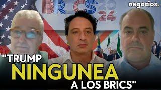 "Trump ningunea a los BRICS porque no se da cuenta de que la fuerza de China y Rusia es  imparable"