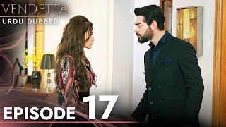 Vendetta in Urdu | Jeena Episode 17 | Urdu Dubbed | Kan Cicekleri | UC1O