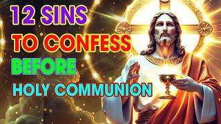 12 SINS YOU MUST CONFESS BEFORE RECEIVING HOLY COMMUNION | Living Faith Daily