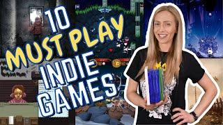 10 MUST PLAY INDIE GAMES