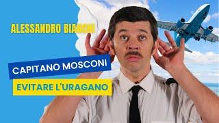 Capitano Mosconi - Evitare l'uragano - Alessandro Bianchi a Colorado