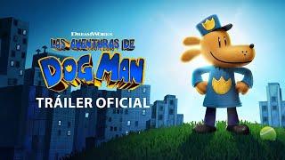 LAS AVENTURAS DE DOG MAN – TRÁILER OFICIAL