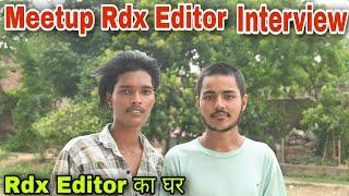 Meetup Rdx Editor || Rdx Editor Ka Ghar || Interview