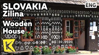 【K】Slovakia Travel-Zilina[슬로바키아 여행-질리나]치치마니 마을의 나무 집/Wooden House/Cicmany Village/UNESCO/Symbol