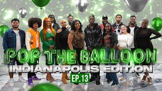 POP THE BALLOON OR FIND LOVE | INDIANAPOLIS EDITION | EP.13