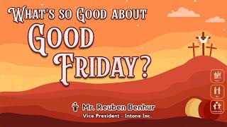 What's so good about Good Friday? - 2024 | Interface Fellowship