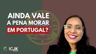 Vale a pena MORAR EM PORTUGAL EM 2023? Saiba a realidade do país.