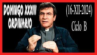  HOMILÍA Domingo XXXIII Tiempo Ordinario. Ciclo B. "Visión de eternidad". (16-XI-2024) 