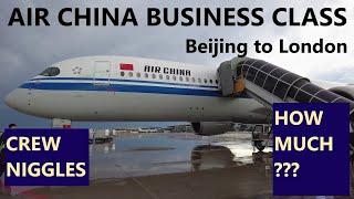 Air China Business Class A350 review 2024 Beijing to London - Crew Niggles & How Much did it cost?