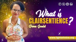 What is clairsentience? How Does it Really Work? | Dena Gould