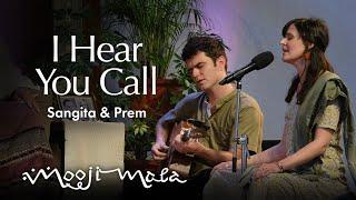 Sangita & Prem — I Hear You Call